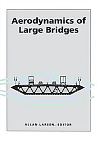 Aerodynamics of Large Bridges (Hardcover)