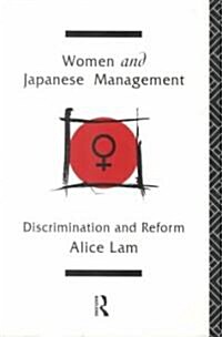 Women and Japanese Management : Discrimination and Reform (Hardcover)
