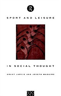 Sport and Leisure in Social Thought (Hardcover)