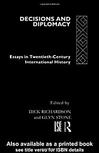 Decisions and Diplomacy : Studies in Twentieth Century International History (Hardcover)