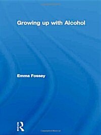 Growing Up with Alcohol (Hardcover)