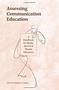 Assessing Communication Education (Hardcover)