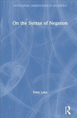 On the Syntax of Negation (Hardcover)