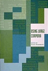Using Large Corpora (Paperback)