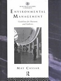Environmental Management : Guidelines for Museums and Galleries (Hardcover)