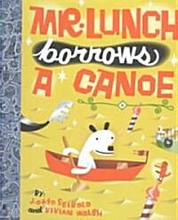 Mr. Lunch Borrows a Canoe (School & Library)