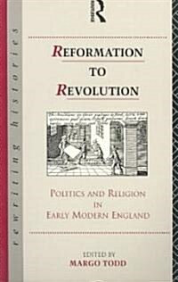 Reformation to Revolution (Paperback)