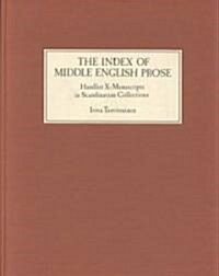 The Index of Middle English Prose Handlist X : Manuscripts in Scandinavian Collections (Hardcover)