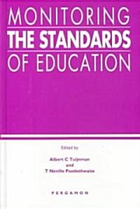 Monitoring the Standards of Education : Papers in Honor of John P. Keeves (Hardcover)