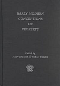 Early Modern Conceptions of Property (Hardcover)