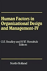 Human Factors in Organizational Design and Management - IV: Development, Introduction and Use of New Technology - Challenges for Human Organization an (Hardcover)