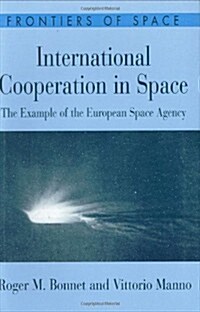 International Cooperation in Space: The Example of the European Space Agency (Hardcover)