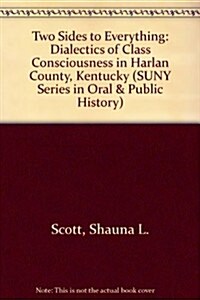 Two Sides to Everything: The Cultural Construction of Class Consciousness in Harlan County, Kentucky (Hardcover)