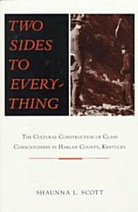 Two Sides to Everything: The Cultural Construction of Class Consciousness in Harlan County, Kentucky (Paperback)