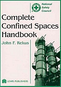 Complete Confined Spaces Handbook (Hardcover)