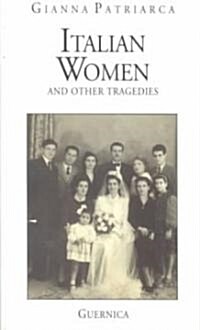 Italian Women and Other Tragedies (Paperback)