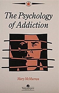 The Psychology of Addiction (Hardcover)