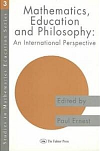 Mathematics Education and Philosophy : An International Perspective (Hardcover)