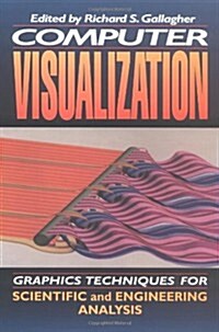 Computer Visualization: Graphics Techniques for Engineering and Scientific Analysis (Hardcover)