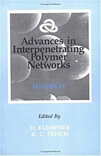 Advances in Interpenetrating Polymer Networks, Volume IV (Hardcover)
