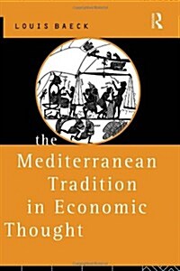 The Mediterranean Tradition in Economic Thought (Hardcover)