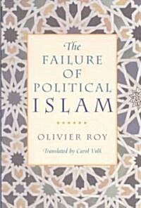 The Failure of Political Islam (Hardcover)