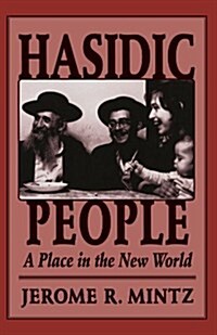 Hasidic People: A Place in the New World (Paperback, Revised)