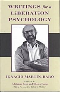 Writings for a Liberation Psychology (Hardcover)