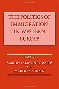 The Politics of Immigration in Western Europe (Hardcover)