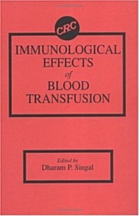 Immunological Effects of Blood Transfusion (Hardcover)