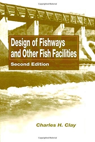 Design of Fishways and Other Fish Facilities (Hardcover, 2)