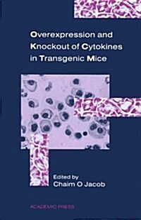 Overexpression and Knockout of Cytokines in Transgenic Mice (Hardcover)