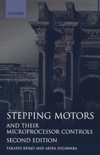Stepping Motors and Their Microprocessor Controls (Paperback, 2 Revised edition)