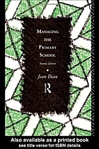 Managing the Primary School (Paperback, 2 ed)