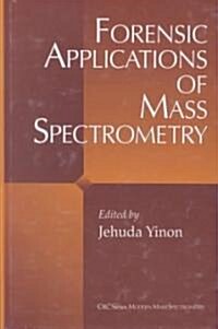 Forensic Applications of Mass Spectrometry (Hardcover, 2nd)