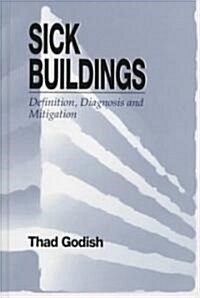 Sick Buildings: Definition, Diagnosis and Mitigation (Hardcover)