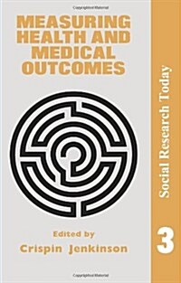 Measuring Health and Medical Outcomes (Paperback)
