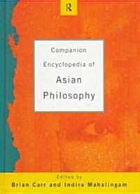Companion Encyclopedia of Asian Philosophy (Hardcover)