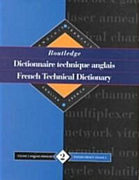 Routledge French Technical Dictionary Dictionnaire technique anglais : Volume 2 English-French/anglais-francais (Hardcover)