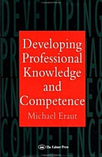 Developing Professional Knowledge and Competence (Hardcover)