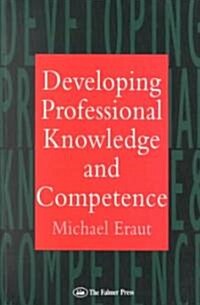 Developing Professional Knowledge and Competence (Paperback)