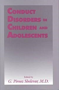 Conduct Disorders in Children and Adolescents (Hardcover)