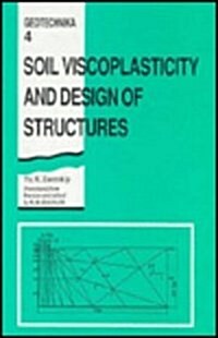 Soil Viscoplasticity and Design of Structures (Hardcover)