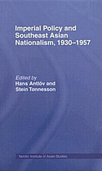 Imperial Policy and Southeast Asian Nationalism (Hardcover)