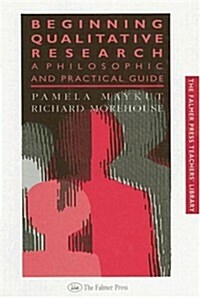 Beginning Qualitative Research : A Philosophical and Practical Guide (Hardcover)
