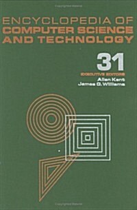 Encyclopedia of Computer Science and Technology: Volume 31 - Supplement 16: Artistic Computer Graphics to Strategic Information Systems Planning (Hardcover)