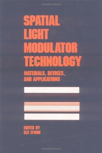 Spatial Light Modulator Technology: Materials, Devices, and Applications (Hardcover)