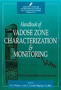 Handbook of Vadose Zone Characterization & Monitoring (Hardcover)