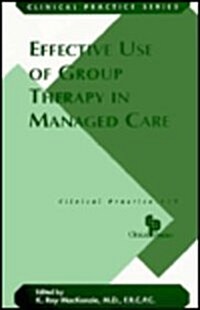 Effective Use of Group Therapy in Managed Care (Hardcover)