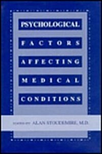 Psychological Factors Affecting Medical Conditions (Hardcover)